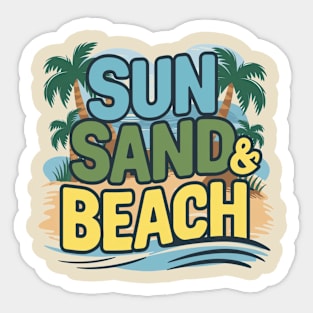 Sun Sand and Beach Sticker